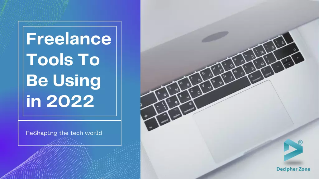 4 Great Freelance Tools To Be Using in 2022
