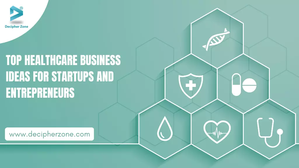 Top 10 Healthcare Business Ideas for Startups and Entrepreneurs