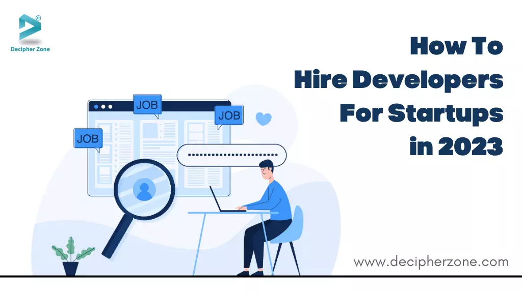 How To Hire Developers For Startups in 2023