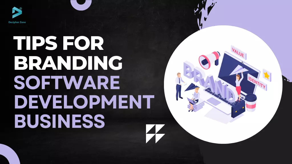 Tips for Branding A Software Development Business