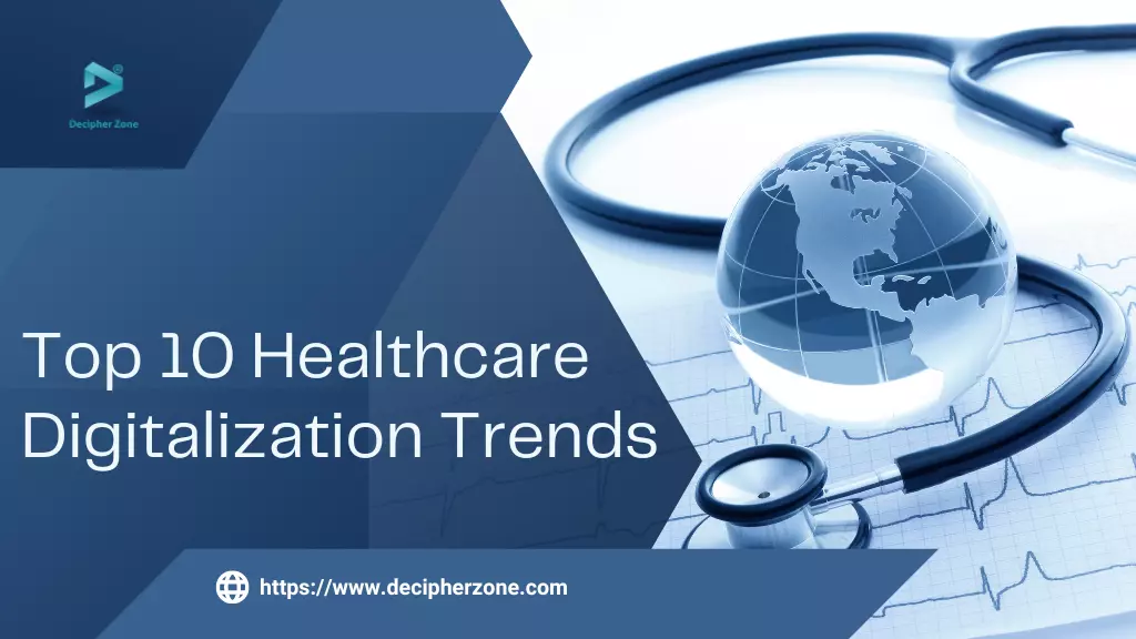 Top 10 Healthcare Digitalization Trends