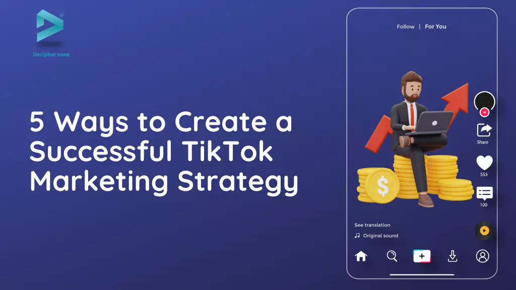  TikTok Marketing Strategy